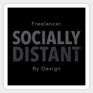 Freelancer - Socially Distant - By Default Magnet